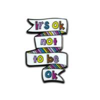 It's Ok Not To Be Ok Enamel Badge (Pack of 5)