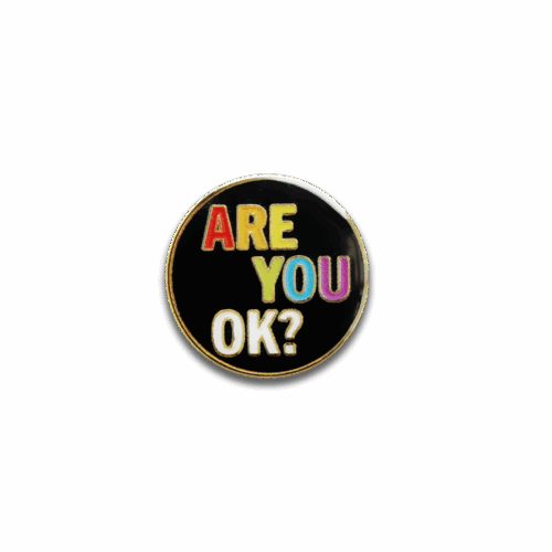 Are You OK? Enamel Badge (Pack of 5)